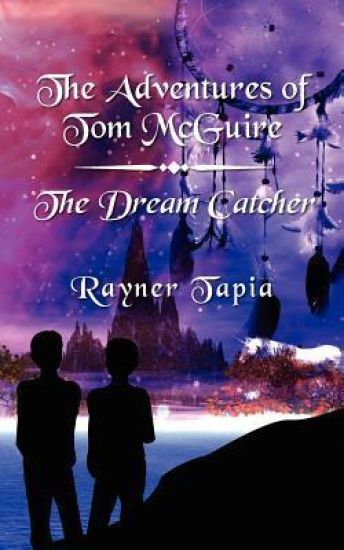 The Dream Catcher: The Adventures of Tom McGuire