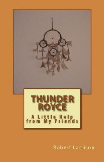 Thunder Royce: A Little Help From My Friends