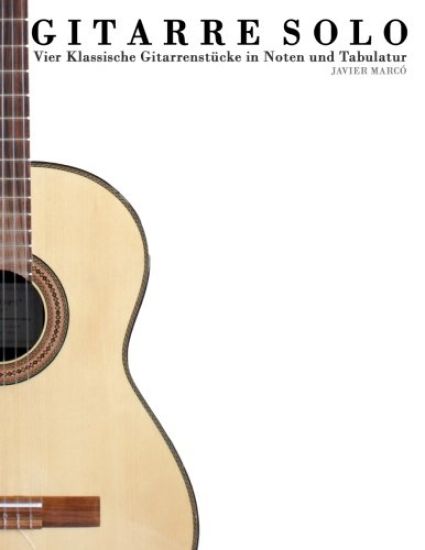 Gitarre Solo: Vier Klassische Gitarrenst