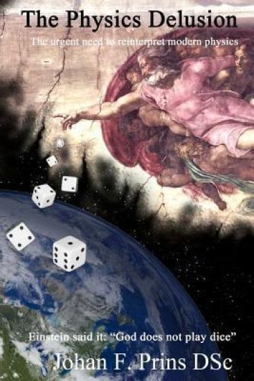 The Physics Delusion: The urgent need to reinterpret modern physics