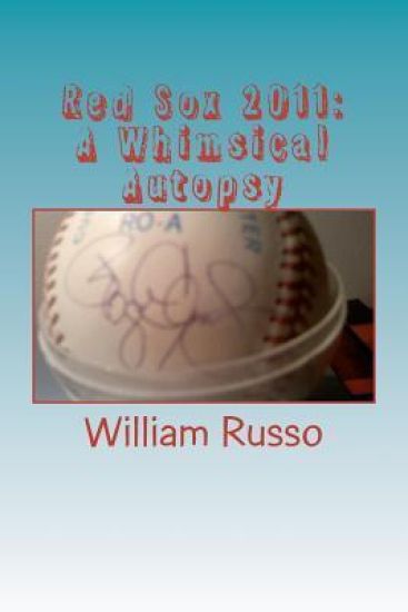 Red Sox 2011: A Whimsical Autopsy