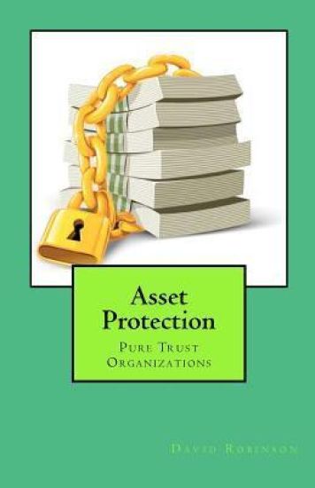 Asset Protection: Pure Trust Organizations