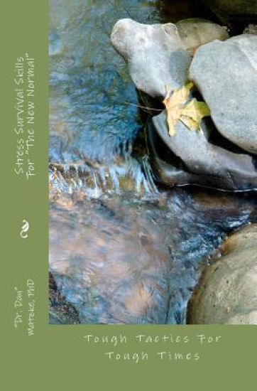 Stress Survival Skills For "The New Normal"