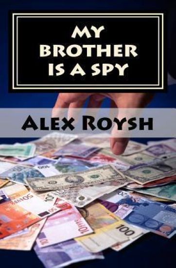 My Brother is a Spy: The only humor spy novel: fun, adventure and sex