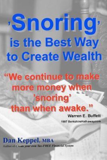 'Snoring' is the Best Way to Create Wealth: "We continue to make more money when snoring than when active."