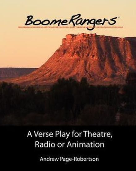 BoomeRangers: A Verse Play for Theatre Radio or Animation