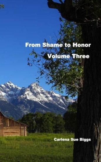 From Shame To Honor-Volume Three