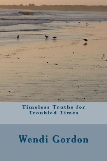 Timeless Truths for Troubled Times