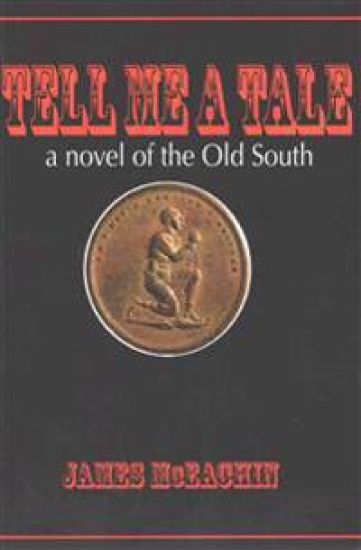 Tell Me a Tale: A Novel of the Old South