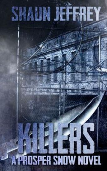 Killers: (A Prosper Snow novel)