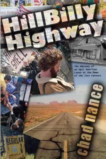 Hill Billy Highway: The Odyssey of an Ugly American Loose at the Dawn of the 21st Century