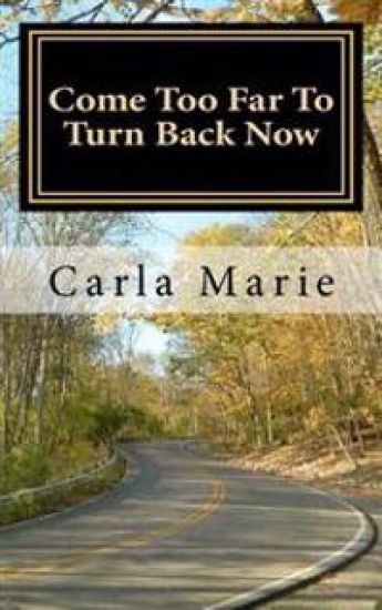 Come Too Far To Turn Back Now