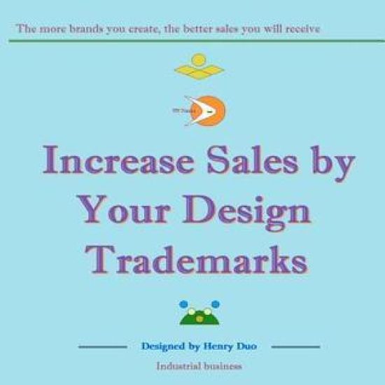 Increase Sales by Your Design Trademarks: The more brands you create, the better sales you will receive