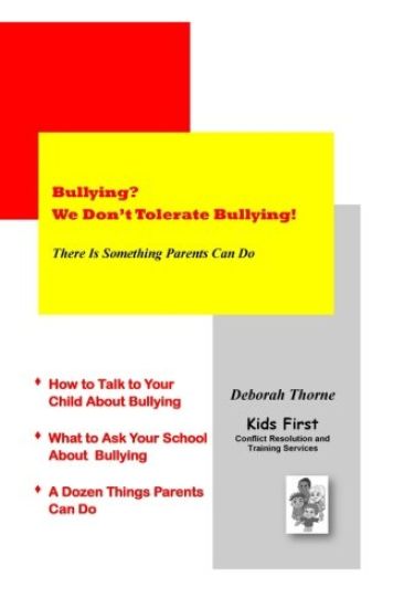Bullying? We Don't Tolerate Bullying!: There Is Something Parents Can Do
