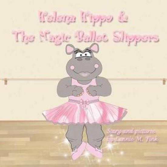 Helena Hippo & The Magic Ballet Slippers