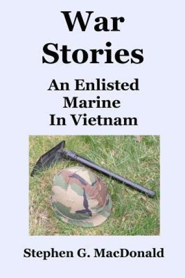 War Stories: An Enlisted Marine In Vietnam