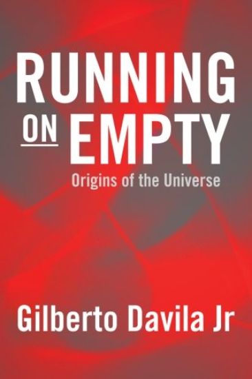 Running on Empty: Origins of the Universe