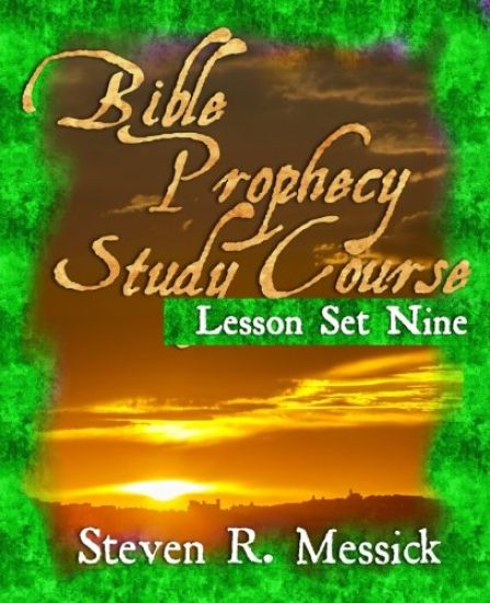 Bible Prophecy Study Course - Lesson Set 9
