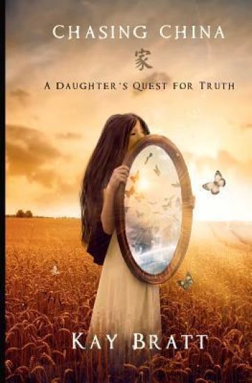 Chasing China: A Daughter's Quest for Truth