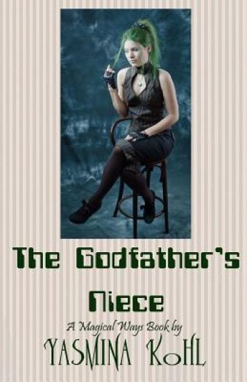 The Godfather's Niece: Magical Ways Series