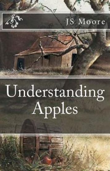 Understanding Apples: Understanding Apples Series Book One