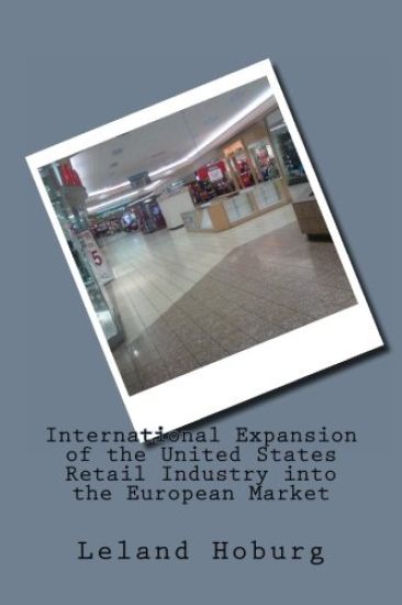 International Expansion of the United States Retail Industry into the European Market