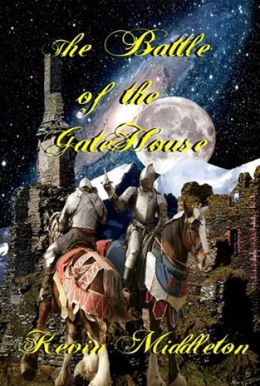 The Battle of the GateHouse: Book One of the Last Age