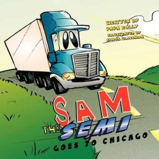 Sam the Semi Goes to Chicago