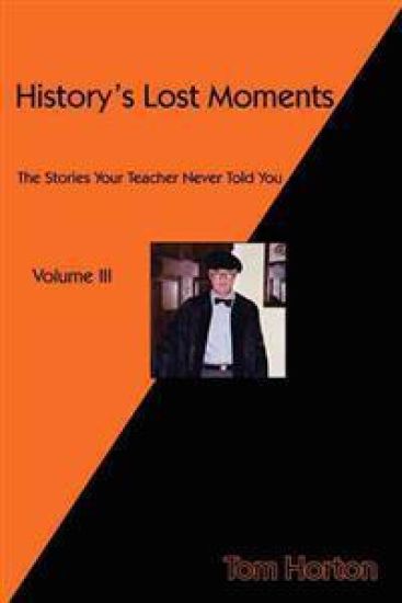 History's Lost Moments Volume III