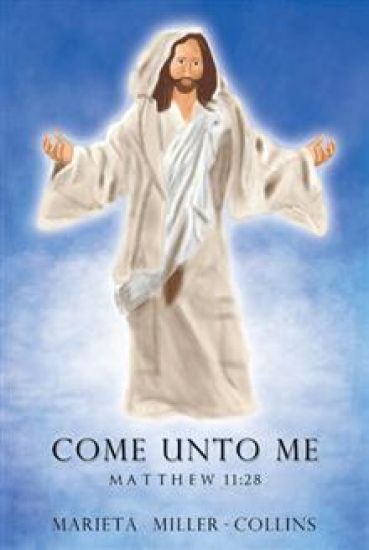 Come Unto Me-Matthew 11