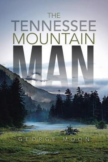 The Tennessee Mountain Man