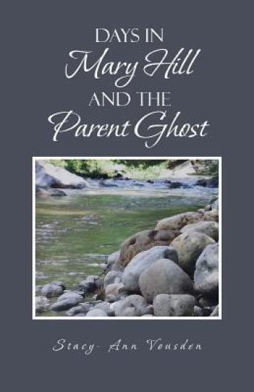 Days in Mary Hill and the Parent Ghost