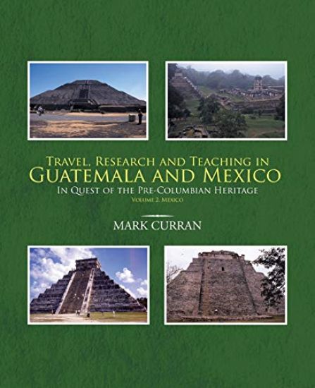 Travel, Research and Teaching in Guatemala and Mexico