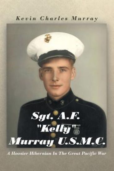 Sgt. A.F. "Kelly" Murray U.S.M.C.