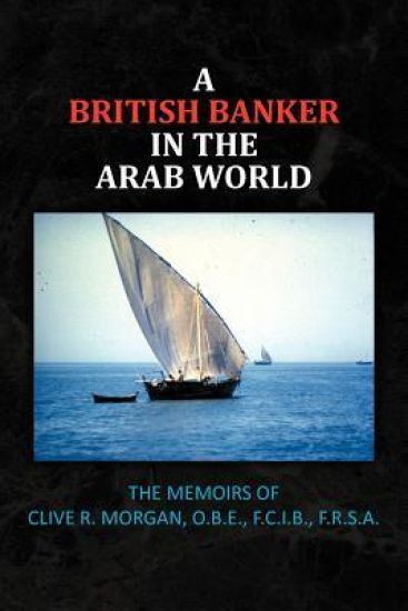 A British Banker in the Arab World