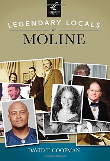Legendary Locals of Moline