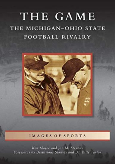 The Game: The Michigan-Ohio State Football Rivalry