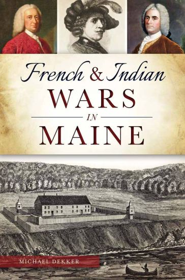 French & Indian Wars in Maine