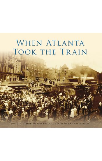 When Atlanta Took the Train