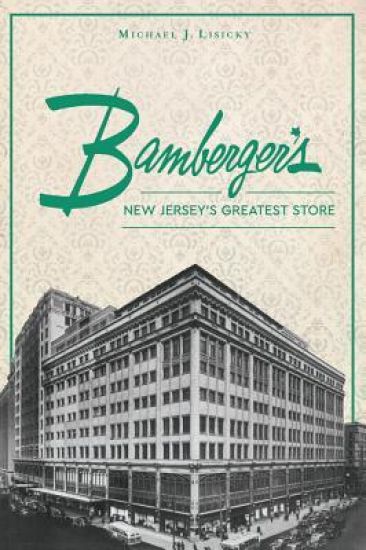 Bamberger's: New Jersey's Greatest Store