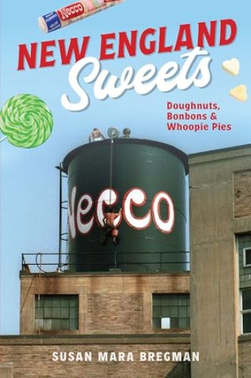 New England Sweets: Doughnuts, Bonbons & Whoopie Pies