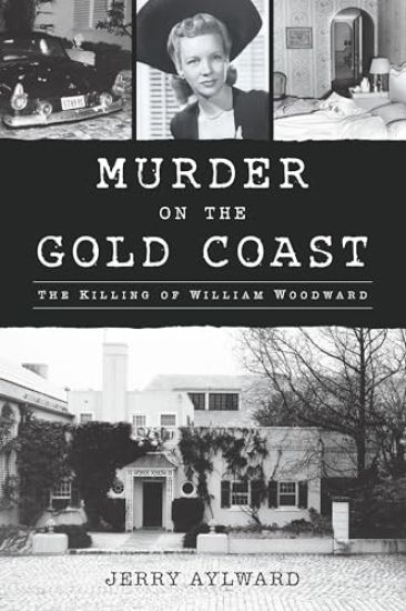 Murder on the Gold Coast: The Killing of William Woodward