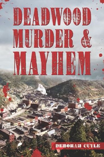 Deadwood Murder & Mayhem