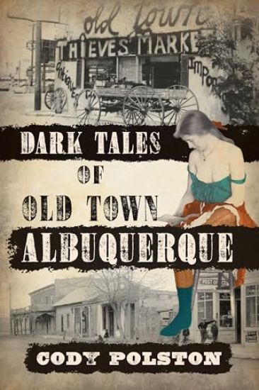 Dark Tales of Old Town Albuquerque