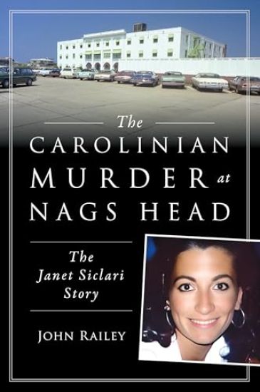 The Carolinian Murder at Nags Head: The Janet Siclari Story