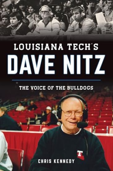 Louisiana Tech's Dave Nitz: The Voice of the Bulldogs