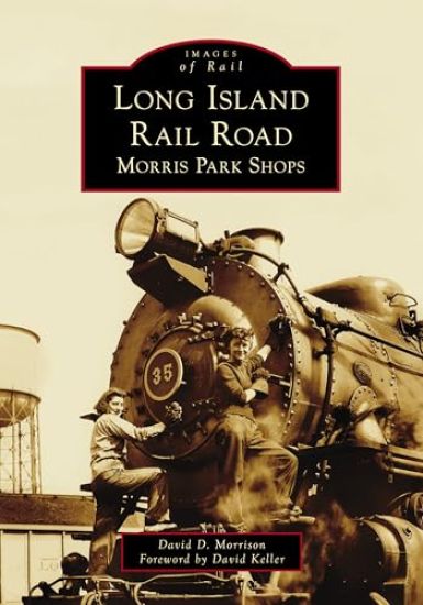 Long Island Rail Road: Morris Park Shops