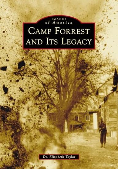 Camp Forrest and Its Legacy