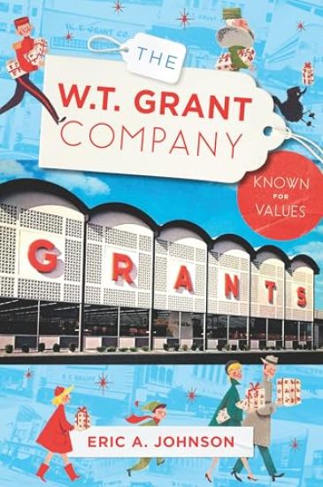 The W.T. Grant Company: Known for Values