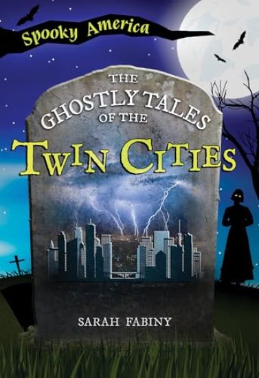The Ghostly Tales of the Twin Cities